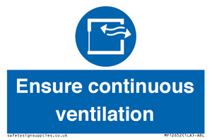 Ensure continuous ventilation